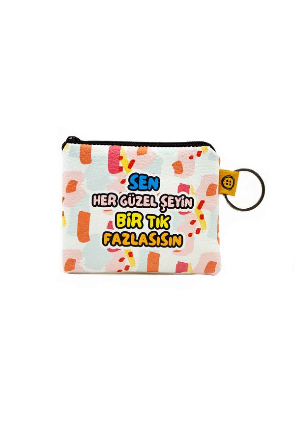 PALTO TASARIM-You Are One Click Too Much of Every Pretty Thing Printed Coin Purse Wallet 1