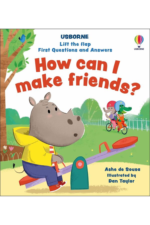 Usborne-Lift-the-flap First Questions and Answers How can I make friends? 1