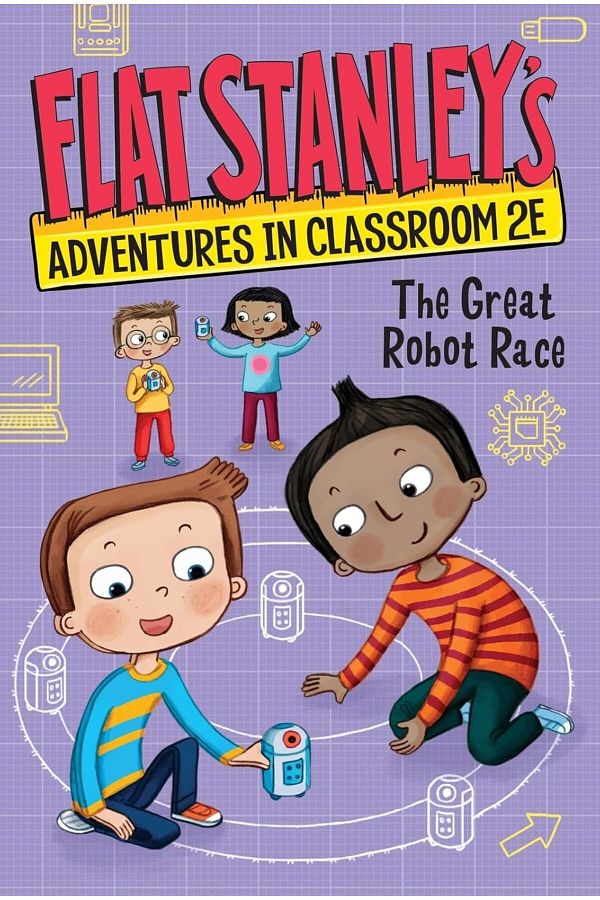 HarperCollins Publishers-Flat Stanley's Adventures in Classroom 2E Flat Stanley's Adventures in Classroom 2E # 4: the Great Robot Race 1