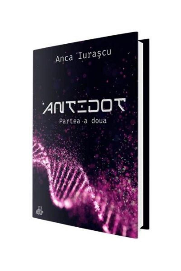 Editura Up-Antidot. Partea a doua, Anca Iurascu 1