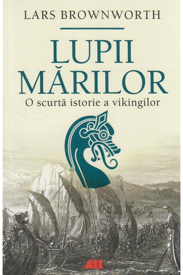 Editura All-Sea Wolves: A Brief History of the Vikings, Lars 1