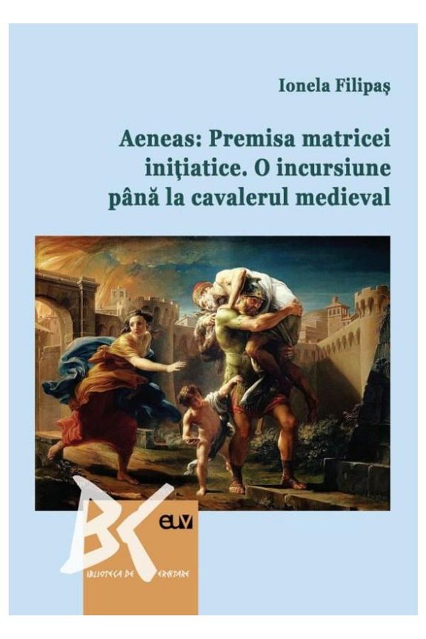 Editura Universitatii de Vest-Aeneas: The premise of the initiatory matrix. An incursion 1