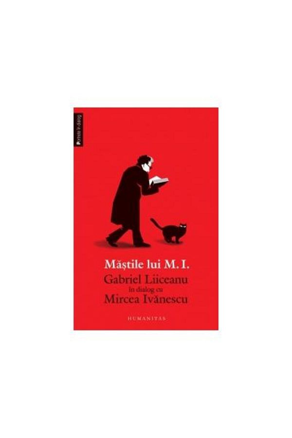 Editura Humanitas-The Masks of M.I. Gabriel Liiceanu in dialogue with Mir 1