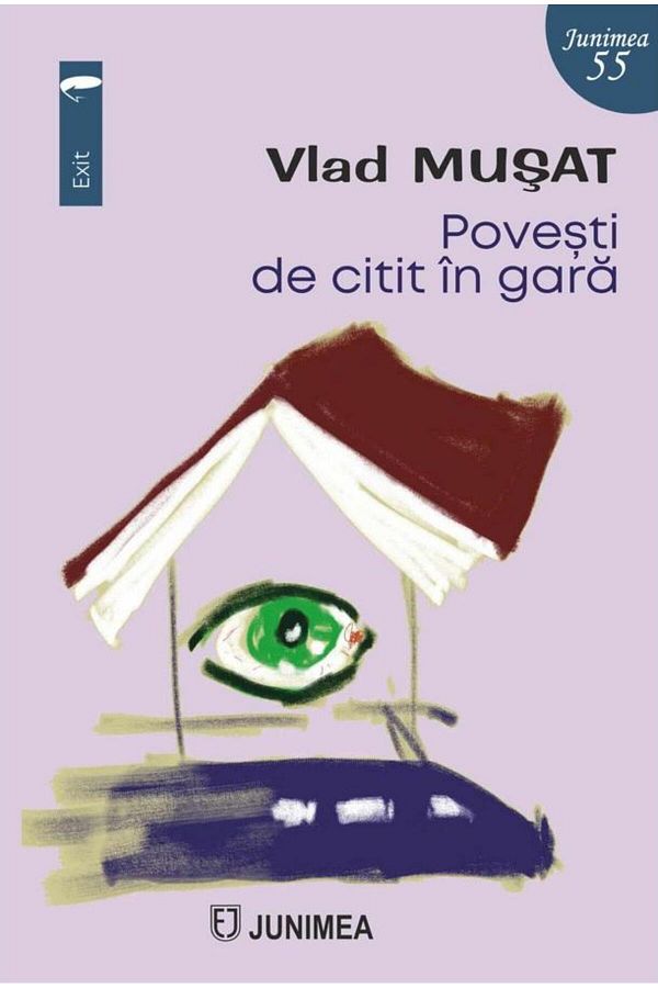 Editura Junimea-Stories to read at the train station, Vlad Musat 1