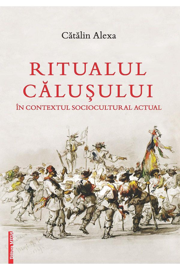 Editura Mega-The Calus Ritual in the Current Sociocultural Context, Catalin Alexa 1