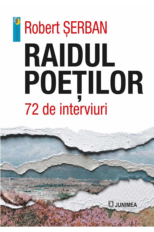 Editura Junimea-The Poets' Raid. 72 interviews, Robert Serban 1