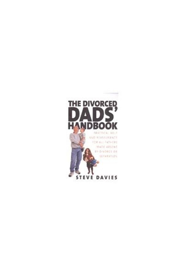 How To Books-Divorced Dad s Handbook, Steve Davies 1