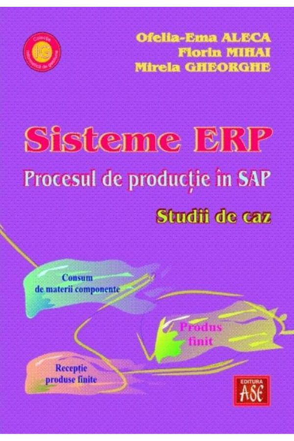 Editura ASE-Sisteme ERP. Procesul de productie in SAP. Studii 1