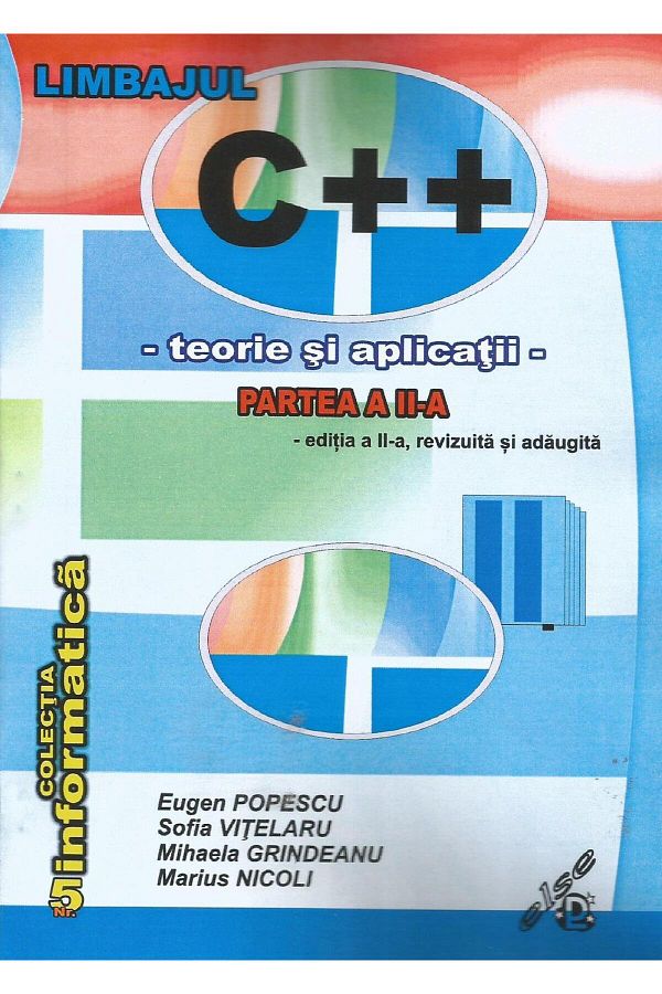 Editura Else-The C++ Language. Theory and Applications, Part II, 1