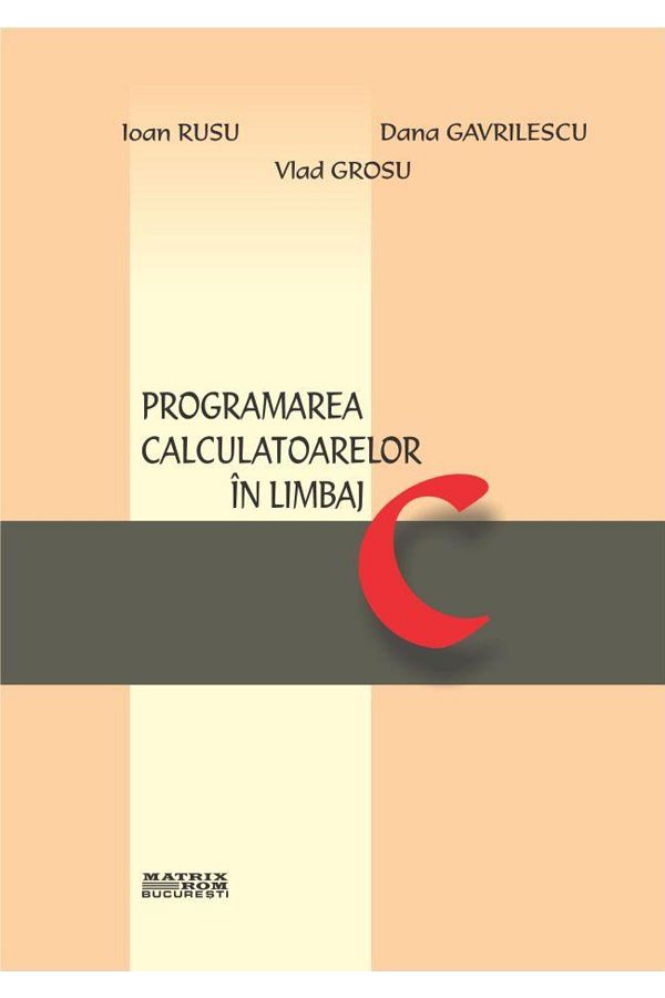 Editura Matrixrom-Computer Programming in C Language, Ioan Rusu 1