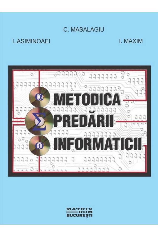 Editura Matrixrom-Computer Science Teaching Methodology, C. Masalagiu 1
