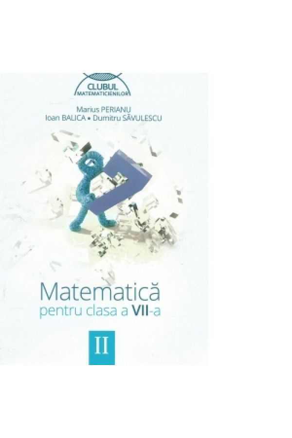 Art Educational-Matematică - Clasa a VII-a. Sem. 2 - Marius Perianu, Ioana Balica, Dumitru Savulescu 1