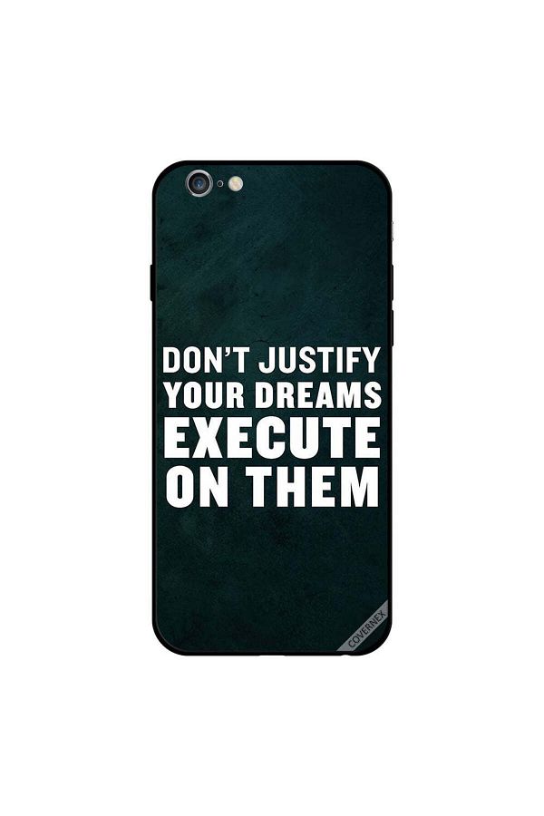 Covernex-iPhone 6 Plus Case Cover Don't Justify Your Dreams Execute On Them 1