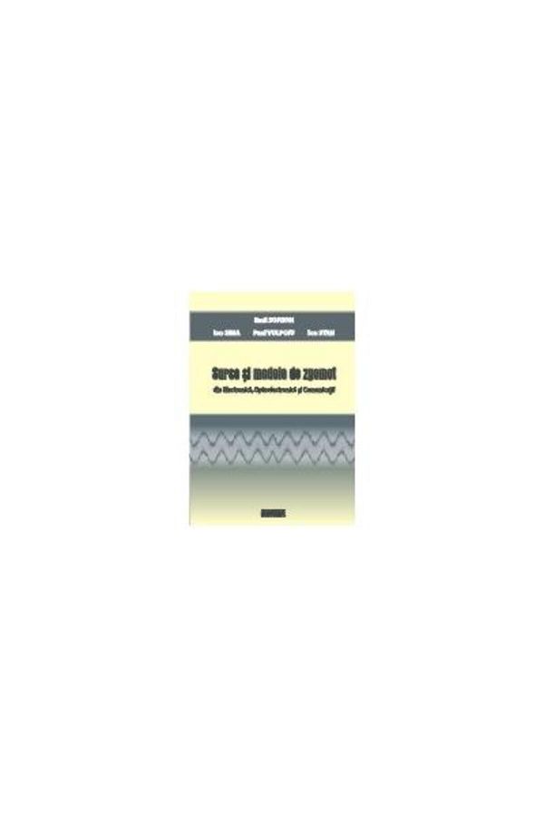 Editura Matrixrom-Noise sources and models in electronics, optoelectronics 1