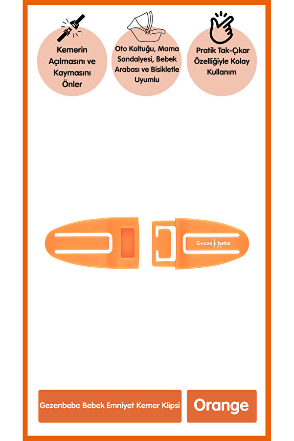 Gezenbebe Bebek Emniyet Kemer Klipsi – Oto Koltuğu, Puset & Mama Sandalyesi Uyumlu |(Turuncu)