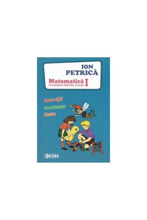 Editura Sigma-Matematica. Exercitii, probleme, teste. Culegere p 1
