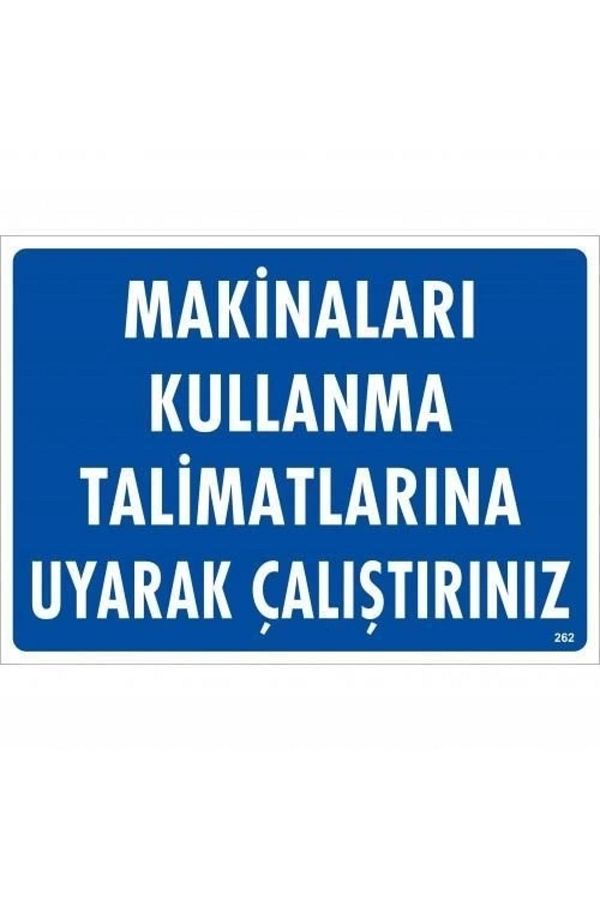 PRATİKOBA-Follow the Instructions to Use the Machines Operate Warning Sign 25X35 Code:262 1