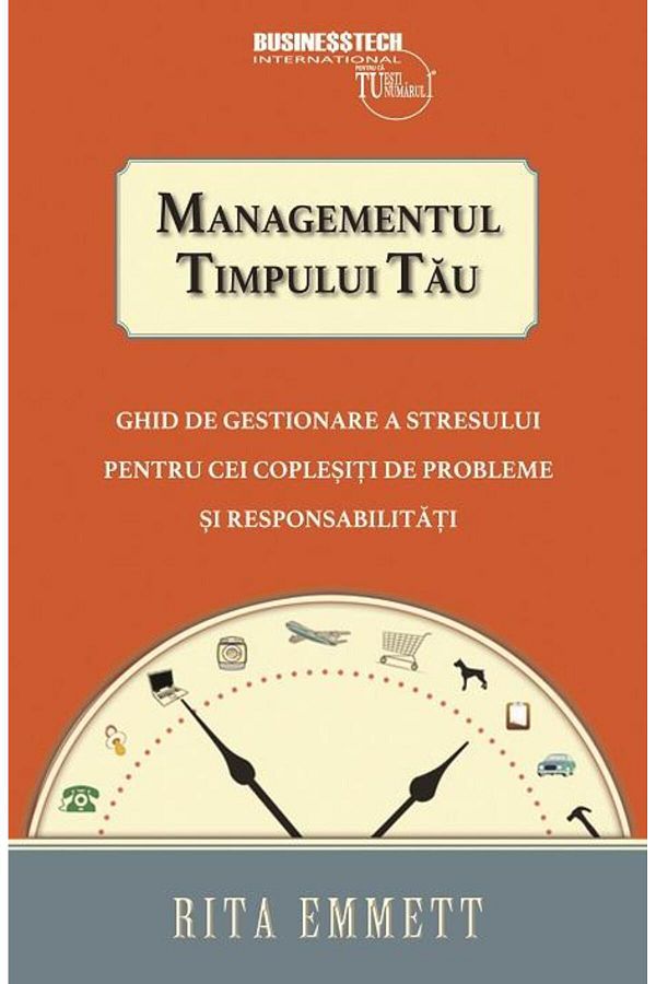 Editura BusinessTech-Managing your time. Time management guide 1