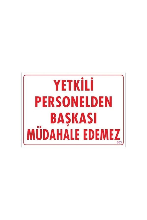 PRATİKOBA-Anyone Else Warning Sign from Authority 25x35 CODE:303 1