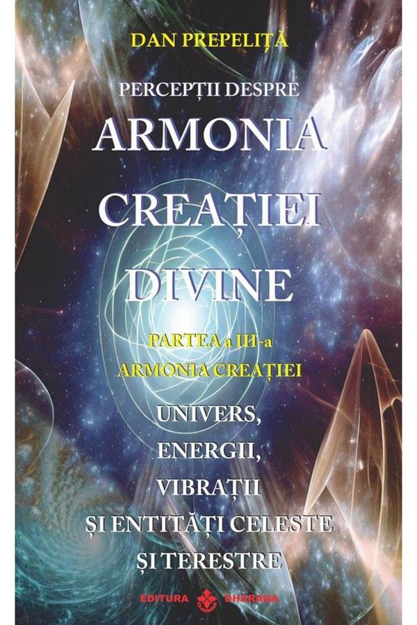Editura Dharana-Perceptions about the harmony of divine creation. Part A 1