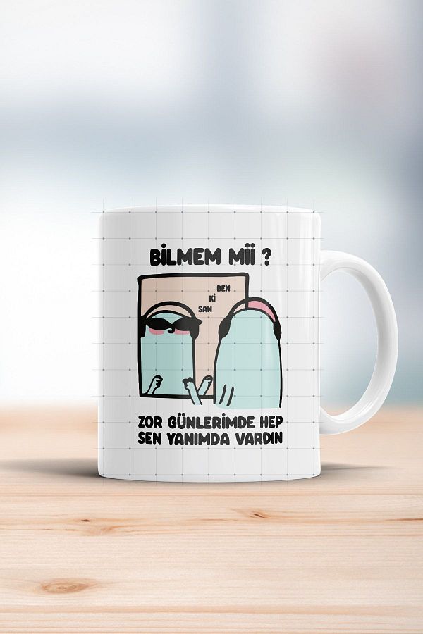 ÇELİKLER HEDİYE-I Don'T Know Why You Were Always with Me in Difficult Times. Printed Mug. 1