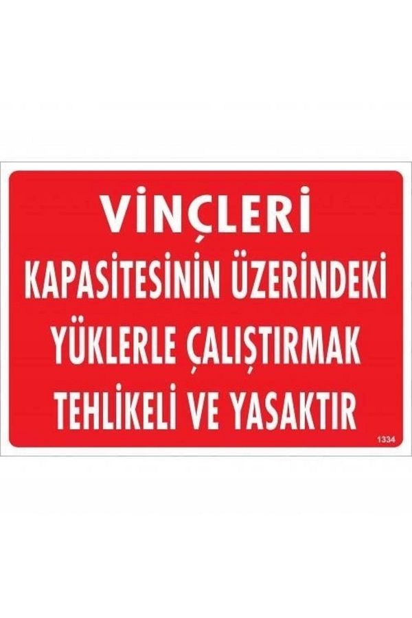 PRATİKOBA-Dangerous And Or Warning Sign Operating With Loads Over The Capacity Of The Cranes 25x35 CODE:1334 1