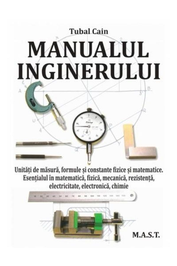 Editura Mast-Engineer's Handbook. Units of measurement, formulas and 1