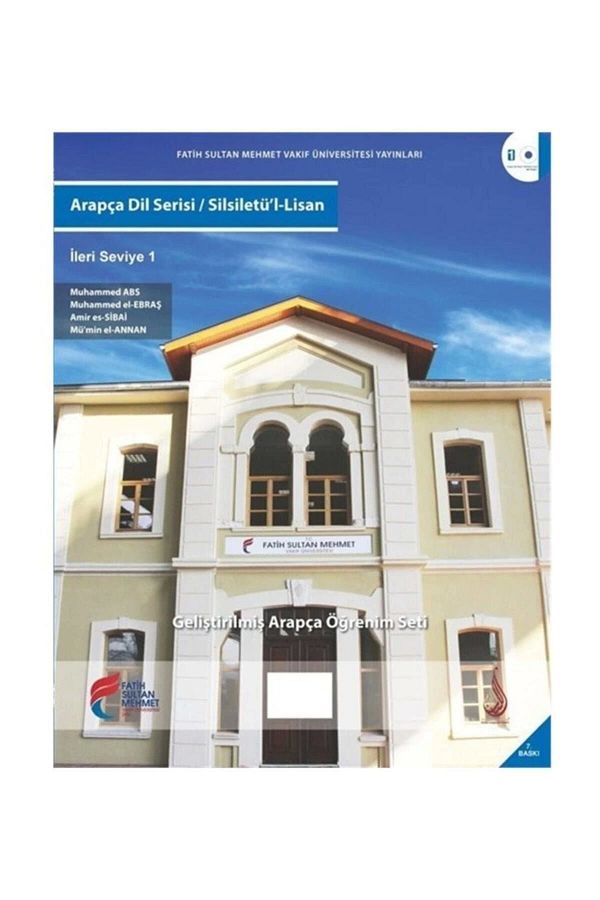 FSM Vakıf Üniversitesi Yay.-Arabic Language Series / Silsiletü'L-Lisan & Advanced Level 1*Old Edition 1