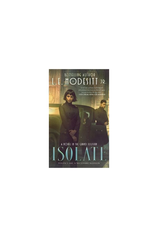 Tor Books-Isolate: A Novel in the Grand Illusion 1