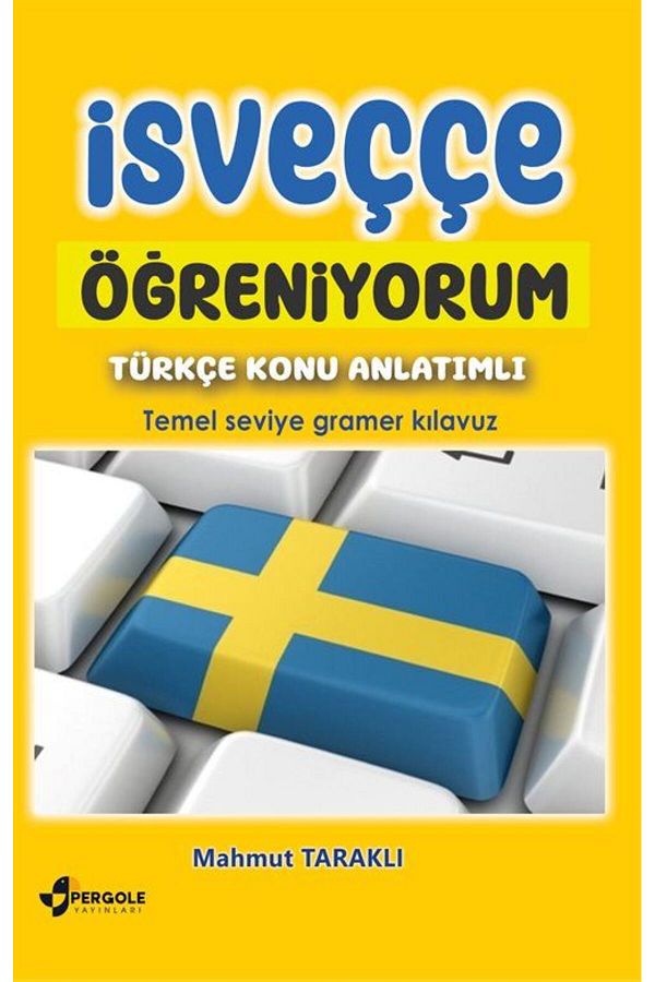 Pergole Yayınları-I'M Learning Swedish Basic Level Grammar Guide with Turkish Subject Narrative 1
