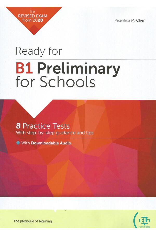 Eli-Ready for B1 preliminary for schools. 8 practice Tests 1