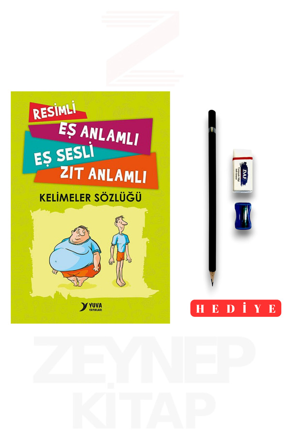 Yuva Yayınları Resimli Eş Anlamlı Eş Sesli Zıt Anlamlı Kelimeler Sözlüğü (Kalem Seti Hediyeli)