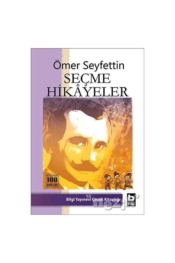 Bilgi Yayınları Ömer Seyfettin Seçme Hikayeler 69075