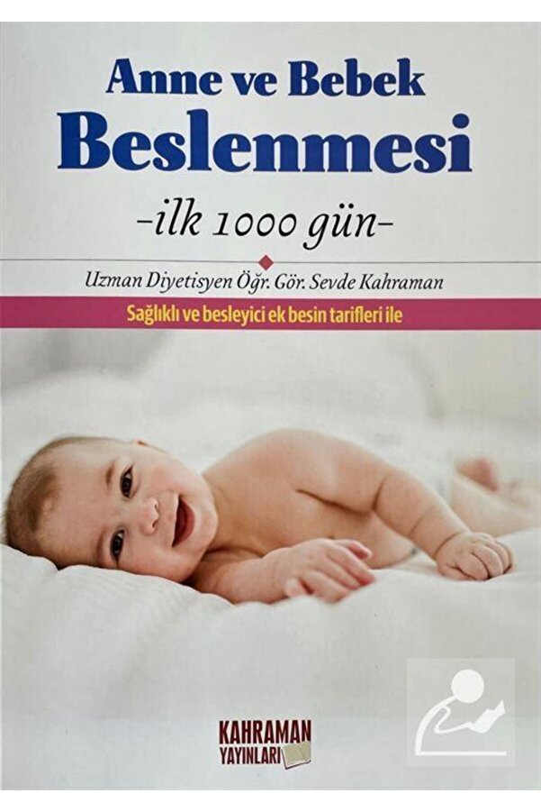 Kahraman Yayınları Anne ve Bebek Beslenmesi & İlk 1000 Gün