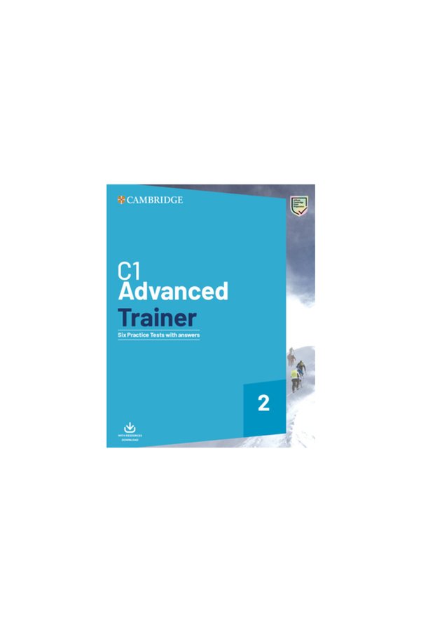 Cambridge University C1 Advanced Trainer 2 Șase teste practice cu ...