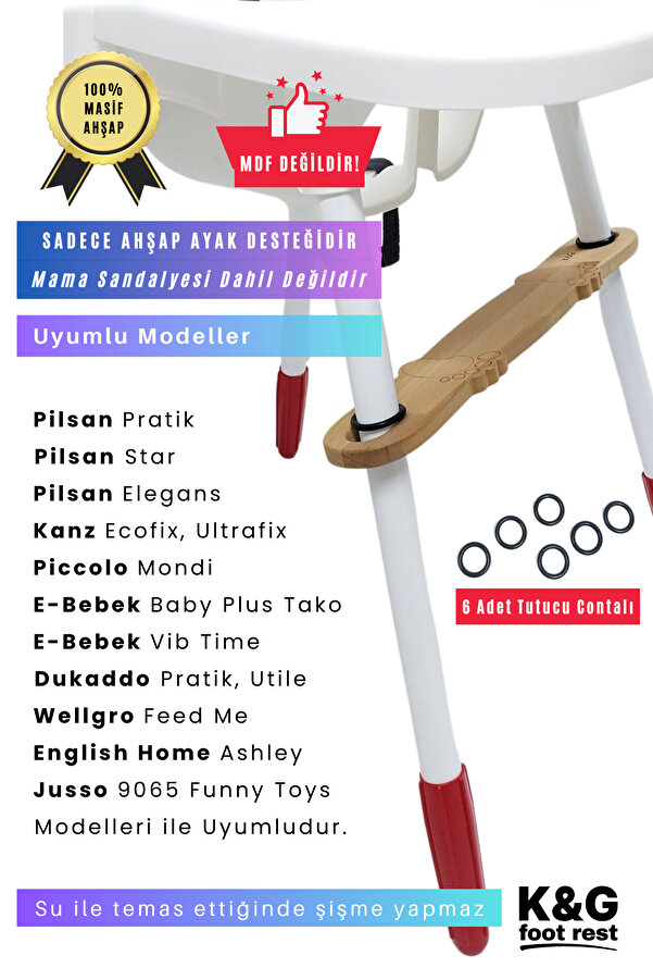 K&G foot rest Ithal Contalı Ahşap Ayak Dayama Yeri Pilsan Elegans Ve Pratik Mama Sandalyesi Uyumlu Ayak Desteği