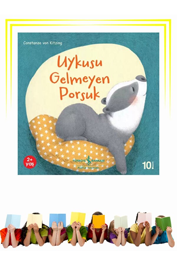 Türkiye İş Bankası Kültür Yayınları Uykusu Gelmeyen Porsuk - Okul Öncesi, Çocuk - Resimli Kitaplar