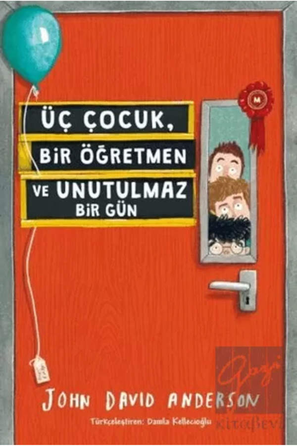 Tudem Yayınları Üç Çocuk, Bir Öğretmen Ve Unutulmaz Bir Gün - John David Anderson -
