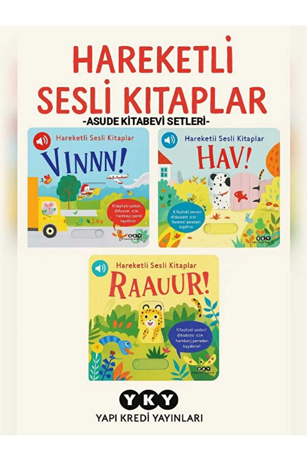 Yapı Kredi Yayınları Hareketli Sesli Kitaplar -Vınnn!-Raauur! -Hav!- 3 KİTAP SET