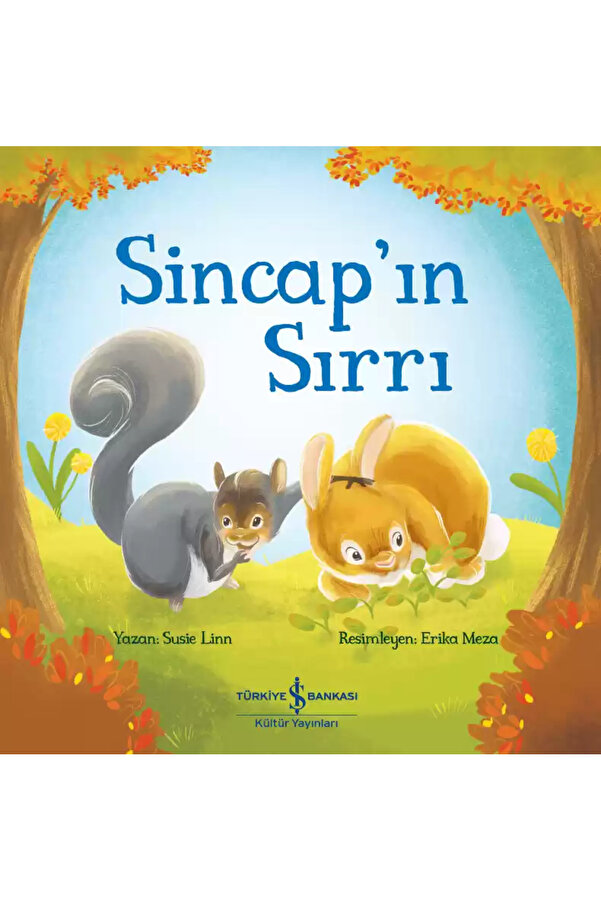 Türkiye İş Bankası Kültür Yayınları Çocuk Masal Kitapları | Eğitici Hikâyeler - Sincap’ın Sırrı