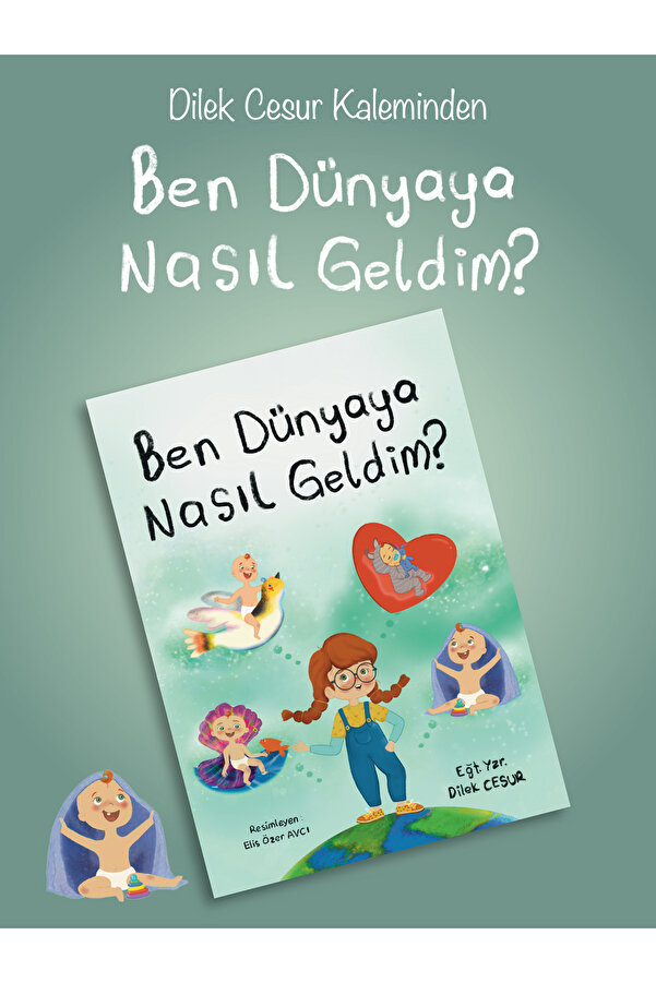 ENDA YAYINCILIK Ben Dünyaya Nasıl Geldim?- Hikaye Kitabı