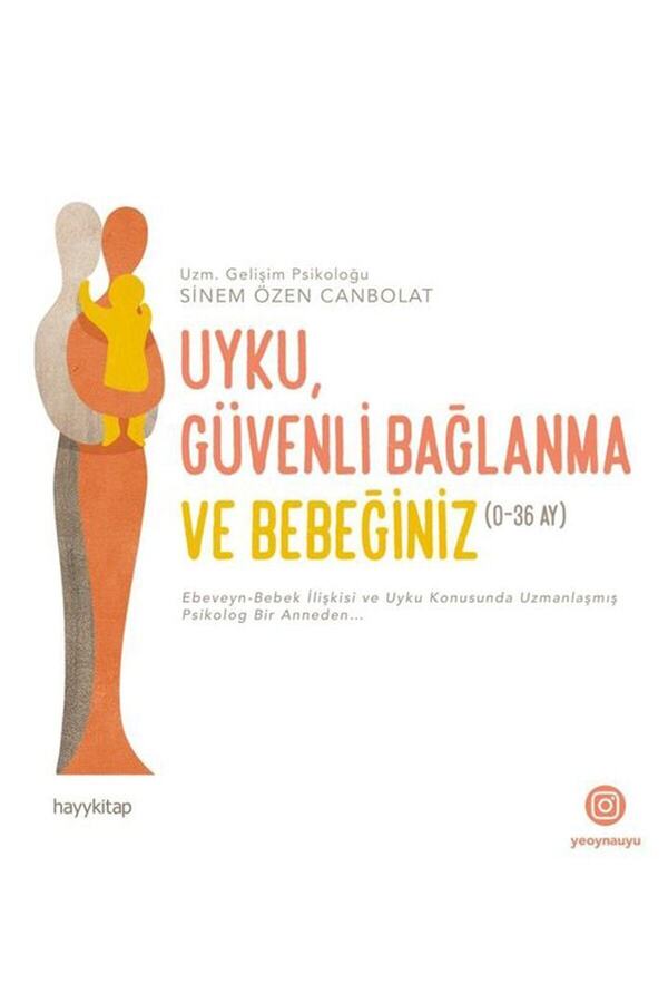 Hayykitap Uyku, Güvenli Bağlanma Ve Bebeğiniz (0-6 Yaş)