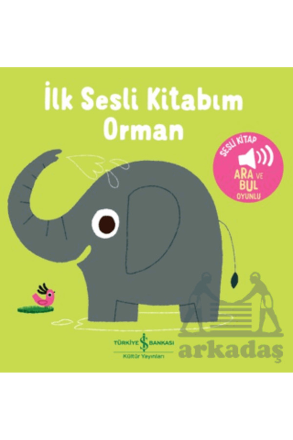 Türkiye İş Bankası Kültür Yayınları Orman - İlk Sesli Kitabım