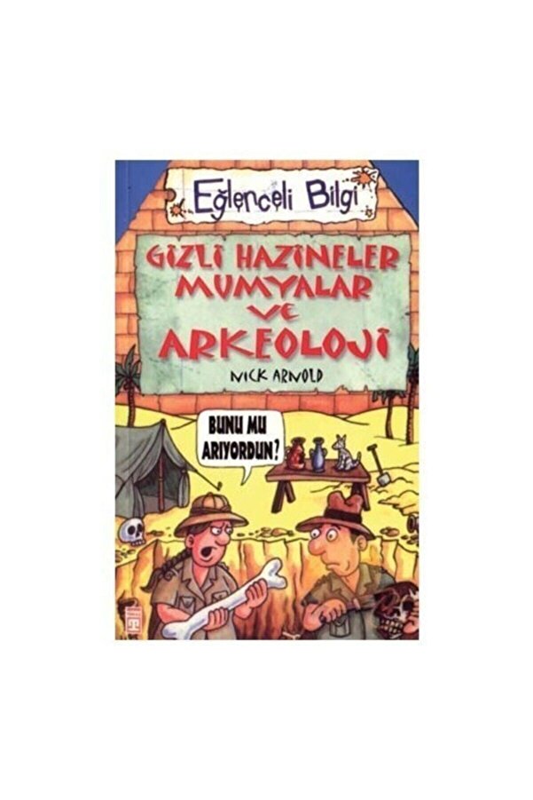 Timaş Yayınları Gizli Hazineler Mumyalar Ve Arkeoloji