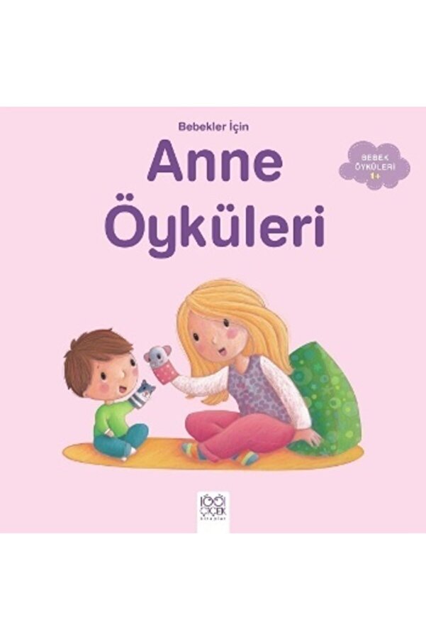 1001 Çiçek Kitaplar Bebekler Için Anne Öyküleri - Ghislaine Biondi -
