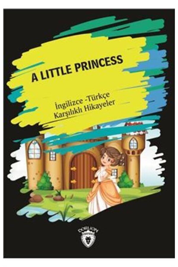 Dorlion Yayınları A Little Princess (ingilizce - Türkçe Karşılıklı Hikayeler)