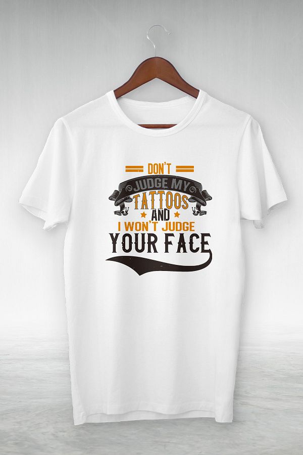 viptasarımtshirt-White - Don't Judge My Tattoos And I Won't Judge Your Face-illustration Drawing -vip Design Tshirt 1