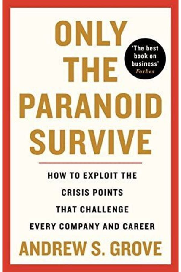 Kolektif Kitap-Only The Paranoid Survive: How To Exploit The Crisis Points That Challenge Every Company And Career 1