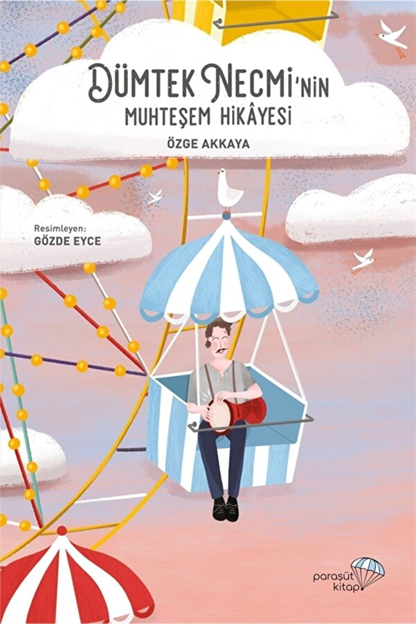 Paraşüt Kitap Dümtek Necmi’nin Muhteşem Hikayesi - Özge Akkaya 9786058038950