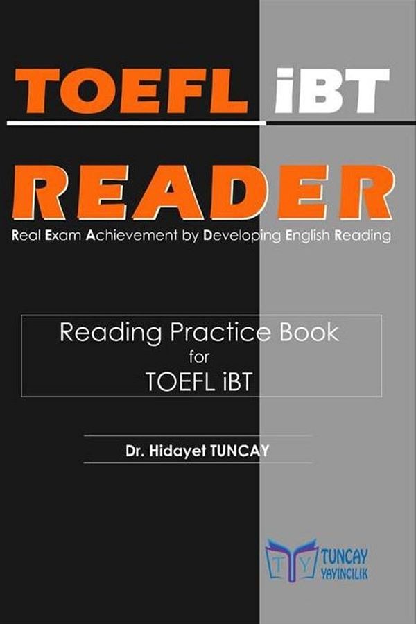 Tuncay Yayıncılık-Toefl® Ibt Reader Reading Practice Book For Toefl Ibt Toefl Ibt Examinations Reading Work Book 1